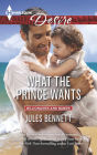 What the Prince Wants (Harlequin Desire Series #2377)