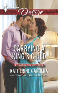 Title: Carrying a King's Child, Author: Katherine Garbera