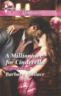 A Millionaire for Cinderella (Harlequin Romance Series #4477)