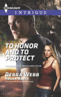 To Honor and To Protect (Harlequin Intrigue Series #1569)
