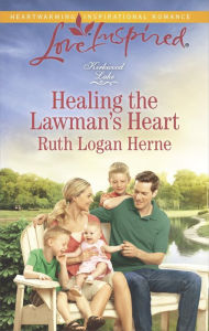 Title: Healing the Lawman's Heart (Love Inspired Series), Author: Ruth Logan Herne