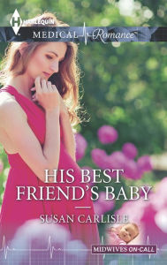Title: His Best Friend's Baby, Author: Susan Carlisle