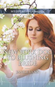 Title: New York Doc to Blushing Bride, Author: Janice Lynn