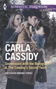 Title: Snowbound with the Bodyguard & The Cowboy's Secret Twins: An Anthology, Author: Carla Cassidy