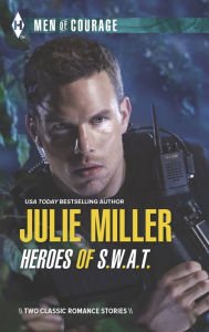 Title: Heroes of S.W.A.T.: An Anthology, Author: Julie Miller