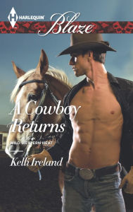 Title: A Cowboy Returns (Harlequin Blaze Series #858), Author: Kelli Ireland