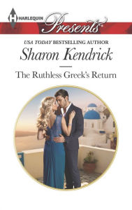 Title: The Ruthless Greek's Return (Harlequin Presents Series #3348), Author: Sharon Kendrick