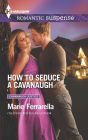 How to Seduce a Cavanaugh (Harlequin Romantic Suspense Series #1855)