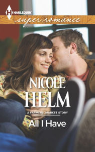 Title: All I Have, Author: Nicole Helm