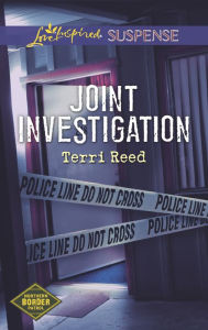 Title: Joint Investigation (Love Inspired Suspense Series), Author: Terri Reed