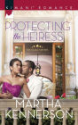 Protecting the Heiress (Harlequin Kimani Romance Series #440)