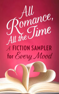 Title: All Romance, All The Time: An Anthology, Author: Gena Showalter