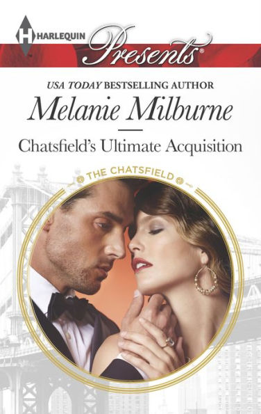 Chatsfield's Ultimate Acquisition (Harlequin Presents Series #3353)