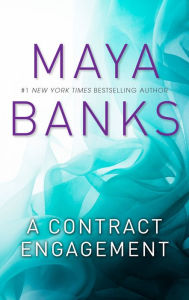 Title: A Contract Engagement (Harlequin Desire Series #2401), Author: Maya Banks