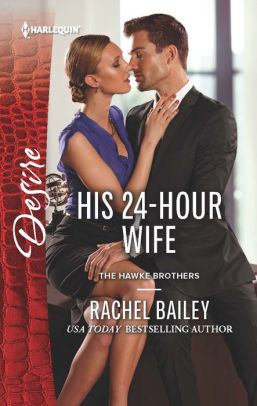 His 24 Hour Wife By Rachel Bailey Nook Book Ebook Barnes