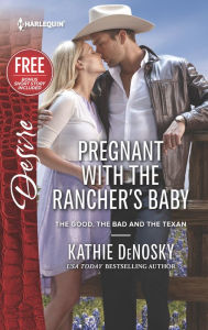 Title: Pregnant with the Rancher's Baby: A Sexy Western Contemporary Romance, Author: Kathie DeNosky