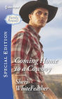 Coming Home to a Cowboy (Harlequin Special Edition Series #2429)