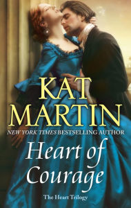Title: Heart of Courage, Author: Kat Martin