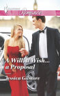 A Will, a Wish...a Proposal (Harlequin Romance Series #4486)