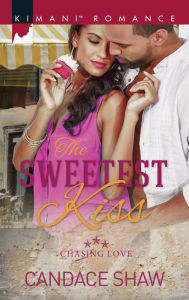 Title: The Sweetest Kiss, Author: Candace Shaw