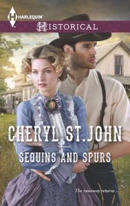 Title: Sequins and Spurs (Harlequin Historical Series #1243), Author: Cheryl St. John