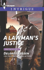 Title: A Lawman's Justice, Author: Delores Fossen