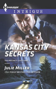 Title: Kansas City Secrets (Harlequin Intrigue Series #1582), Author: Julie Miller