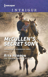 Title: McCullen's Secret Son (Harlequin Intrigue Series #1589), Author: Rita Herron