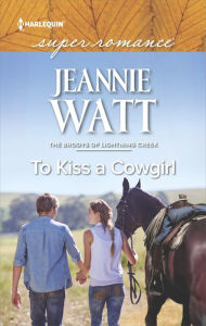 Title: To Kiss a Cowgirl, Author: Jeannie Watt