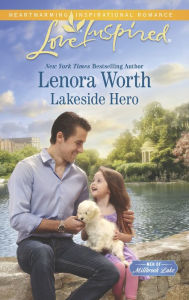 Title: Lakeside Hero, Author: Lenora Worth