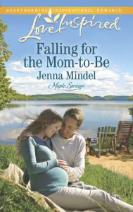 Title: Falling for the Mom-to-Be, Author: Jenna Mindel