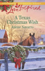 A Texas Christmas Wish: A Wholesome Western Romance