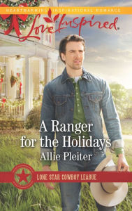 Title: A Ranger for the Holidays, Author: Allie Pleiter