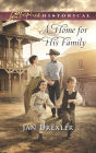 A Home for His Family (Love Inspired Historical Series)