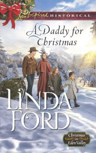 Title: A Daddy for Christmas (Love Inspired Historical Series), Author: Linda Ford