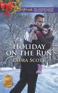 Title: Holiday on the Run: A Christian Suspense Novel, Author: Laura Scott