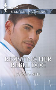 Title: Resisting Her Rebel Doc, Author: Joanna Neil