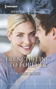 Title: French Fling to Forever, Author: Karin Baine