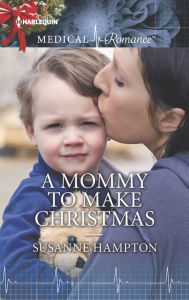 Title: A Mommy to Make Christmas, Author: Susanne Hampton