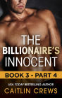 The Billionaire's Innocent - Part 4