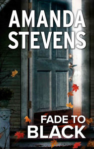 Download free ebooks in pdf format Fade to Black (English literature) by Amanda Stevens 9781460390115