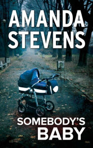 Title: SOMEBODY'S BABY, Author: Amanda Stevens