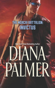 Title: The Morcai Battalion: Invictus, Author: Diana Palmer