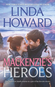 Title: Mackenzie's Heroes: Mackenzie's Pleasure/Mackenzie's Magic (Mackenzie Family Series #3 & #4), Author: Linda Howard