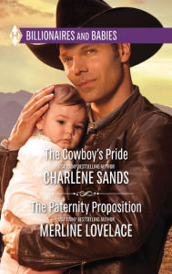 Title: The Cowboy's Pride & The Paternity Proposition: An Anthology, Author: Charlene Sands