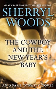 The Cowboy and the New Year's Baby (Adams Dynasty Series #13)