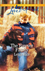 Title: The Forever Family, Author: Leigh Bale