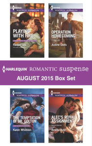 Title: Harlequin Romantic Suspense August 2015 Box Set: Playing with Fire\The Temptation of Dr. Colton\Operation Homecoming\Alec's Royal Assignment, Author: Rachel Lee