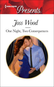 Title: One Night, Two Consequences, Author: Joss Wood