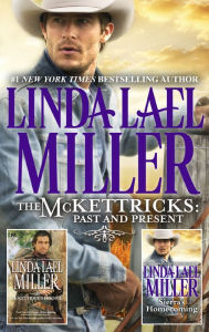 Title: The McKettricks: Past and Present, Author: Linda Lael Miller